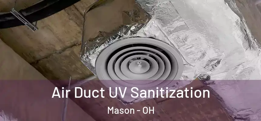  Air Duct UV Sanitization Mason - OH