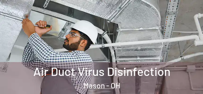  Air Duct Virus Disinfection Mason - OH