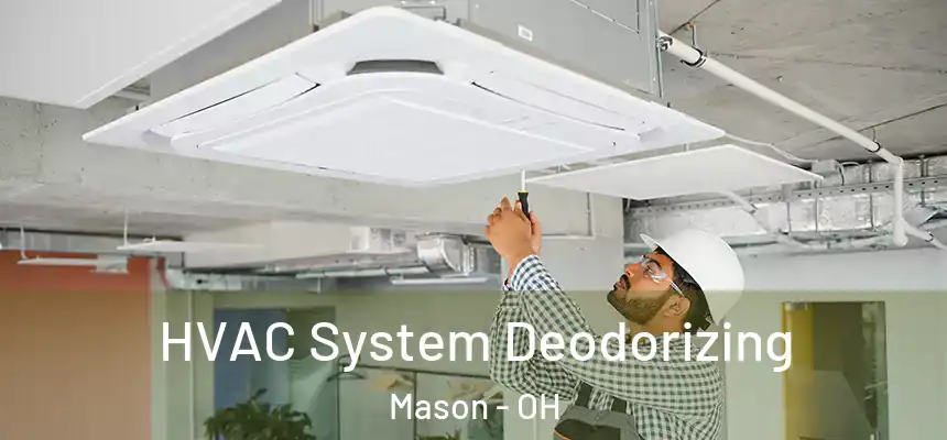 HVAC System Deodorizing Mason - OH
