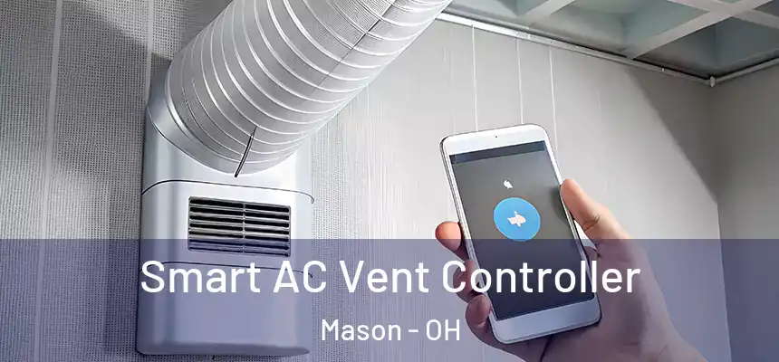  Smart AC Vent Controller Mason - OH