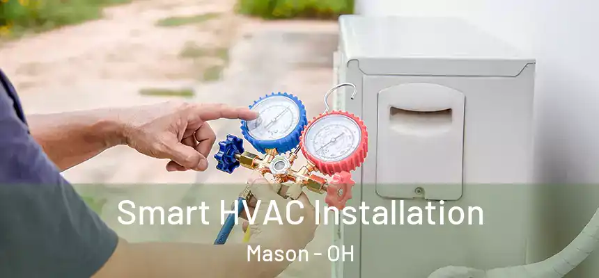  Smart HVAC Installation Mason - OH